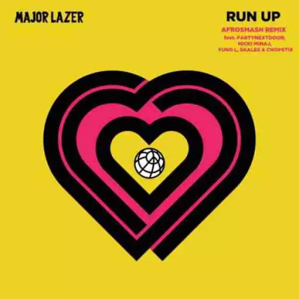 Major Lazer - Run Up (Afrosmash Remix) Ft. PARTYNEXTDOOR, Nicki Minaj, Yung L, Skales & Chopstix